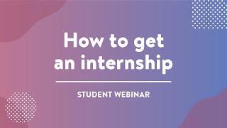 Employability Webinar: How to get an internship as an international student