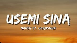 Nandy Ft. Harmonize - Usemi Sina (Lyrics)