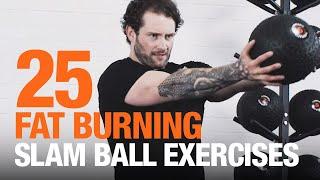 25 Fat Burning Slam Ball Exercises | Mirafit