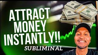 BECOME A MONEY MAGNET - ATTRACT MONEY INSTANTLY (SUBLIMINAL)