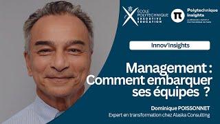 Management : Comment embarquer ses équipes ? Épisode #2 - Dominique Poissonnet