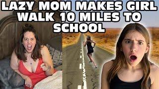 Mean Mom Makes Daughter Walk TEN MILES To School!