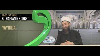 05.03.2015 Tarihli Ahmet Yesevi Derneği Sohbeti | Cübbeli Ahmet Hoca