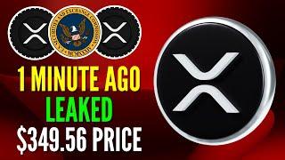 XRP RIPPLE: CEO DESTROYS SEC! $349.56 XRP PRICE LEAKED BY CEO! - RIPPLE XRP NEWS TODAY