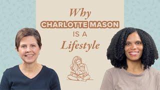 Why Charlotte Mason Is a Lifestyle