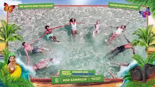 Carrillo Beach Freaks Mix - July 3, 2022. Mixed by Rod Carrillo