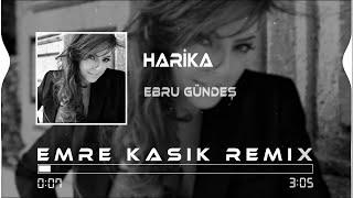 Ebru Gündeş - Harika ( Emre Kaşık Remix )