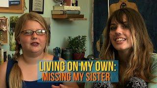 Living On My Own: Missing My Sister