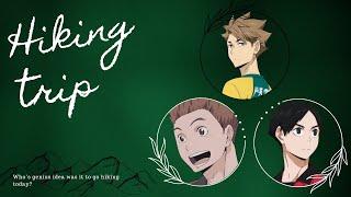 "Hiking Trip" ~ Part 1 | KuguInuShiba | Polyship | Haikyuu texts