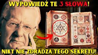 WYPOWIEDZ te 3 MAGICZNE SŁOWA I ZAMANIFESTUJ WSZYSTKO, CZEGO  CHCESZ: PIENIĄDZE, ZDROWIE.BOB PROCTOR