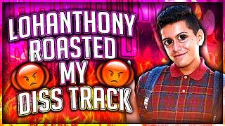 Lohanthony ROASTED My New DISS TRACK!!!!