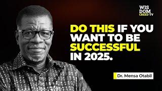 Do These Steps To Be Successful In 2025 - Dr. Mensa Otabil Sermons