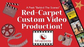 A Peek "Behind-The-Scenes": Red-Carpet Custom Video Production!