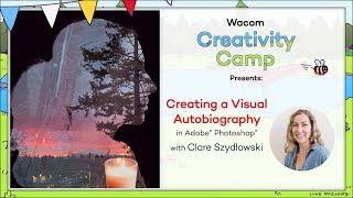 Creating a visual autobiography in Adobe Photoshop with Clare Szydlowski - Creativity Camp 2024