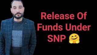 Release Of Funds Under SNP 