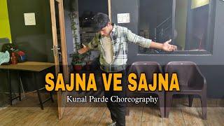 Sajna Ve Sajna - Chameli | Kunal Parde Dance Choreography