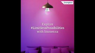 Crompton Immensa Smart LED | Explore #LimitlessPossbilities