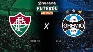 FLUMINENSE X GRÊMIO AO VIVO - BRASILEIRÃO 2024 - DIRETO DO MARACANÃ