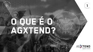 O que é o AgXtend? | #EP01