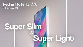 Redmi Note 13 5G - Super Thin and Super Light