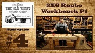2X6 Andre Roubo Workbench- Old-Timey Woodworking with Stumpy Nubs #4
