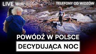 POLSKA POD WODĄ. HEROICZNA WALKA. DECYDUJĄCA NOC l RELACJA NA ŻYWO