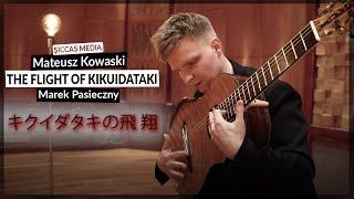 Mateusz Kowalski plays The Flight of Kikuidataki by Marek Pasieczny | Siccas Media