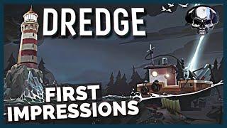 Dredge - First Impressions