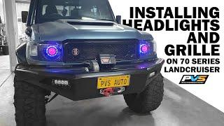 Quick install Video of PVS Headlights and Grille on 70 Series Toyota LandCruiser