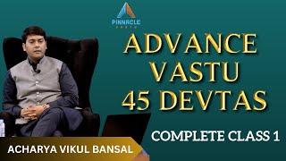 Advance vastu 45 Devtas Complete Class1