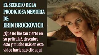 Erin Brockovich: El verdadero secreto detrás de su asombrosa memoria y otras curiosidades de su film