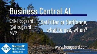 SetFilter or SetRange, what to use and when in AL and Business Central