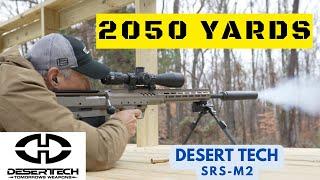 2050 Yards Desert Tech SRS M2 .338 Lapua.  Full Review