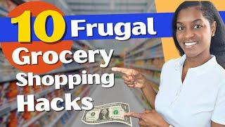 10 Unexpected Grocery Hacks to Keep You on Budget  |  Frugal Living Tips