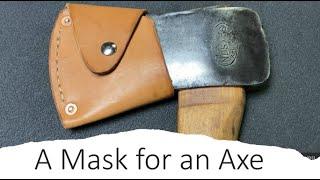 Sheath, Mask or cover for your Axe