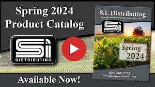 S.I. Distributing's Spring 2024 Product Catalog - Successful Innovations in Agriculture Since 1979!