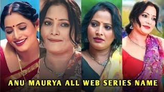 Anu Maurya Top 10 Web Series Name I Anu Maurya Web Series List I Filmi Details