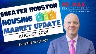 Greater Houston HOUSING Market Update with Ft Bend County Realtor Bret Wallace [August 2024]