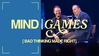 Mind Games: Bad Thinking Made Right | Pastor Scott Sheppard