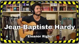 "Eleanor Rigby" - Jean-Baptiste Hardy - Concert en direct de La Chaîne Guitare