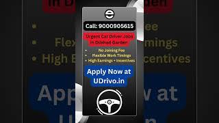 Apply for Car Driver Job in Dilshad Garden, Delhi at UDrivo