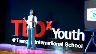 Shift Happens | Yati Htun Htun | TEDxYouth@TaunggyiInternationalSchool