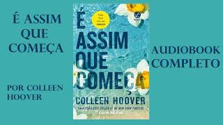 AudioLivro - É Assim que Começa #narraçãohumana (completo)