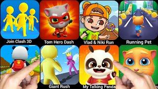 Giant Rush,Panda Rush,Join Clash 3D,Running Pet,Tom Hero Dash,Vlad & Niki Run,My Talking Panda……….