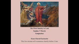 Choral Eucharist on the First Sunday in Lent (9 March) from St John's in the Village