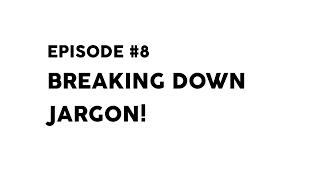 Episode 8 - Breaking Down Jargon - CSA Revision