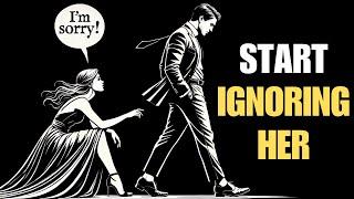 THE ART AND DARK PSYCHOLOGY OF IGNORING A WOMAN MUST WATCH  | Stoicism