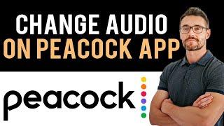  How to change audio on Peacock (Full Guide)