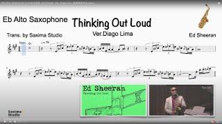 (Eb Alto) Thinking Out Loud 自言自語 - Ed Sheeran - Ver. Tiago Lima - 動態樂譜 Play-along