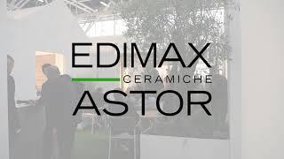 Edimax Astor Ceramiche - Cersaie 2023